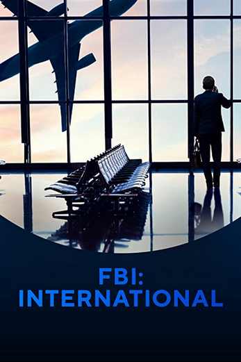 دانلود سریال FBI: International 2021
